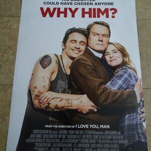 Why Him? - Movie Poster with James Franco as Laird Mayhew and Bryan Cranston